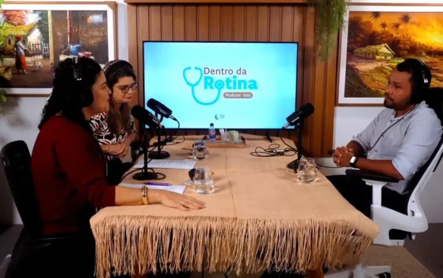 Podcast “Por dentro da rotina” promove debates sobre saúde e educação